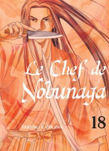 Le chef de Nobunaga Tome 18 - Kajikawa Takuro - Nabhan Fabien