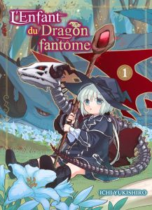 L'enfant du dragon fantôme Tome 1 - Yukishuro Ichi - Pages Melody