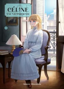 Céline, une vie parisienne Tome 1 - Hinoshita Akame