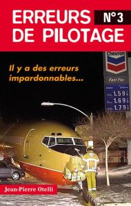 Erreurs de pilotage. Tome 3 - Otelli Jean-Pierre