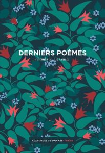 Derniers poèmes. Edition bilingue français-anglais - Le Guin Ursula K. - Thiria-Meulemans Aurélie