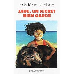 Jade un secret bien gardé - Pichon Frédéric