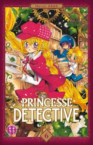 Princesse détective Tome 6 - Anan Mayuki - Lejeune Nathalie