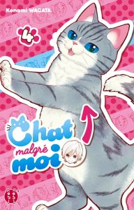 Chat malgré moi Tome 4 - Wagata Konomi - Debienne Manon