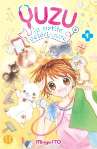 Yuzu la petite vétérinaire Tome 1 - Ito Mingo