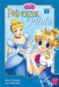 Princesse Kilala Tome 3 - Tanaka Rika - Kodaka Nao - Aya Citroën Laetitia