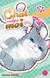 Chat malgré moi Tome 7 - Wagata Konomi