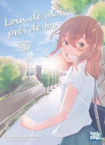 Loin de moi, près de toi Tome 3 - Kuromaru Kyôsuke - Gippon Raphaële