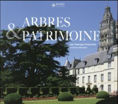 Arbres et patrimoine - Feterman Georges - Mezinski Zenon