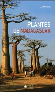 Plantes de Madagascar. Atlas - Allorge Lucile - Phillipson Peter B. - Allorge Lio