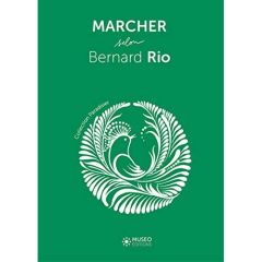 Marcher selon Bernard Rio - Rio Bernard