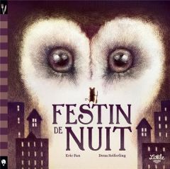 Festin de nuit - Fan Eric - Seiferling Dena - Mercier-Gallay Véroni