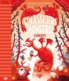 Chasseurs de monstres Tome 3 : Experts - Mark Ian - Ghibault Louis - Bouchet Fanny - Elland