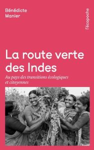 La route vertes des Indes - Manier Bénédicte