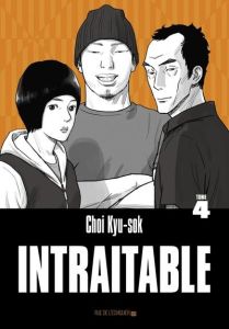 Intraitable Tome 4 - Choi Kyu-sok - Lim Yeong-Hee - Biros Catherine - H