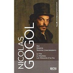 Le Nez %3B Le Manteau %3B Les Mémoires d'un fou. Edition bilingue français-russe - Gogol Nicolas - Chepiga Valentina