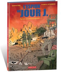 L'Espion du Jour J Tome 3 : Le débarquement - Leterreux Frédéric - Eho Jérôme