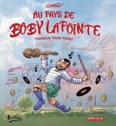 Au pays de Boby Lapointe - Gaston - Perret Pierre