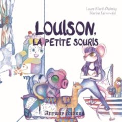 Louison la petite souris - Allard-d'Adesky Laure