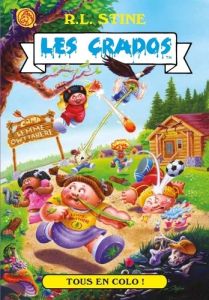 Les Crados Tome 3 : Tous en colo ! - Stine R. L. - Zapata Jeff - Wheaton Fred - Perdere