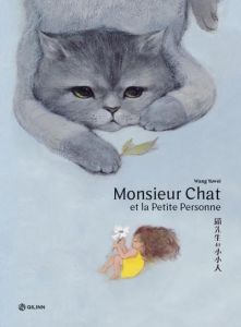 Monsieur Chat et la Petite Personne - Yuwei Wang - Clastres Geneviève