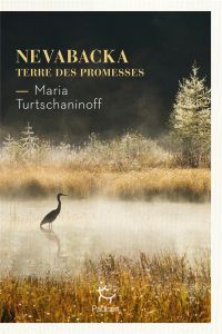 Nevabacka. Terre des promesses - Turtschaninoff Maria - Kuningas Johanna - Heide Ma