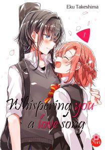 Whispering You a Love Song Tome 1 - Takeshima Eku - Guirado Karen - Leyssène JF