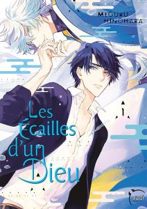 Les écailles d'un dieu Tome 1 - Hinohara Meguru - Eloy Isabelle - Leyssène Jean-Fr