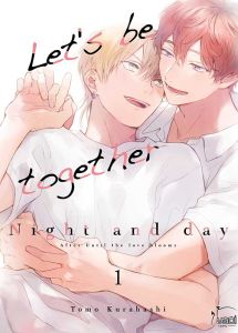 Let's be together - Night and day Tome 1 - Kurahashi Tomo - Eloy Isabelle - Leyssène JF