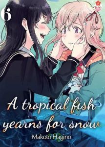 A tropical fish yearns for snow Tome 6 - Hagino Makoto - Velien Camille - Leyssène JF