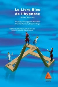 Le livre Bleu de l'hypnose - De Benedittis Giuseppe - Mammini Claudio - Rago Ni