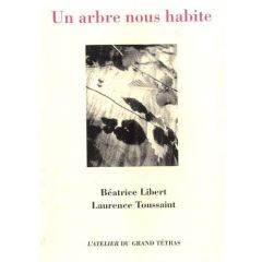 Un arbre nous habite - Libert Béatrice - Toussaint Laurence