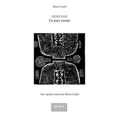 Dinetah. En pays navajo - Cayol Marie - Cayol Pierre