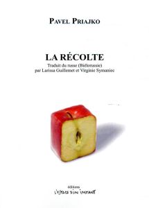 La récolte - Priajko Pavel - Guillemet Larissa - Symaniec Virgi