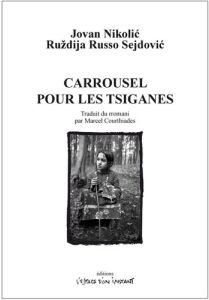 Carrousel pour les tsiganes (Kosovo mon amour) - Nikolic Jovan - Sejdovic RuÏzdija Russo - Courthia