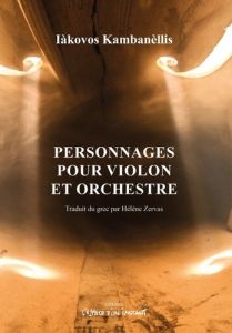 Personnages pour violon et orchestre - Kambanellis Iakovos - Zervas Hélène - Màrkaris Pet