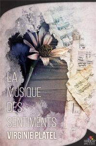 La musique des sentiments - Platel Virginie