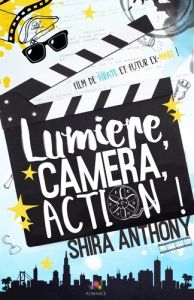 Lumière, Caméra, Action ! - Anthony Shira