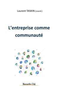 L'ENTREPRISE COMME COMMUNAUTÉ - Taskin Laurent