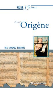 Prier 15 jours avec origene - Perrone Lorenzo