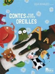 Contes pour petites oreilles. 1 CD audio - Khaled Lila - Lachenal Gil - Negro Roberto