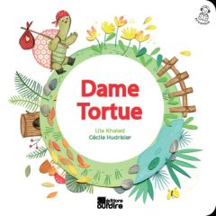 Dame Tortue - Khaled Lila - Hudrisier Cécile