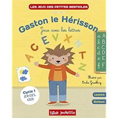 Gaston le hérisson joue avec les lettres. Lecture, écriture Cycle 1 (CP, CE1, CE2) - Graebling Emilie - Hoornaert Lucie