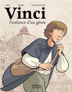 Vinci, l'enfance d'un génie - Céka - Yigaël - Daniel Florent