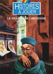 Sherlock Holmes Tome 5 : Le dragon de Limehouse - Lejoyeux François - Lejoyeux Pierre - Lasfargeas R