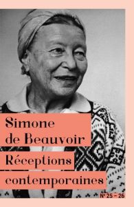 Sens public N° 25-26, septembre 2019 : Simone de Beauvoir. Réceptions contemporaines - Bertini Marie-Joseph - Gannier Odile - Guaresi Mag