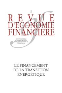 Revue d'économie financière N° 155, 3e trimestre 2024 : Le financement de la transition énergétique - De Perthuis christian - Geoffron Patrice