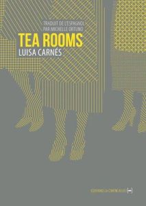 Tea Rooms. Femmes ouvrières - Carnés Luisa - Ortuno Michelle