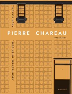 Pierre Chareau. Volume 2, Architecture intérieure. Architecture - Bédarida Marc - Lamond Francis