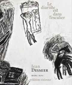 Le diariste est dans l'escalier - Desmier Jean